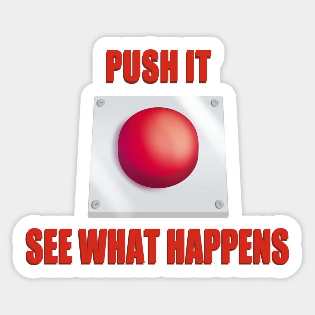 Big Red Button - Push It Sticker by PorinArt